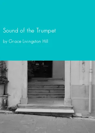 Sound of the Trumpet by Grace Livingston Hill pdf Book