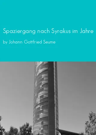 Spaziergang nach Syrakus im Jahre 1802 by Johann Gottfried Seume pdf Book