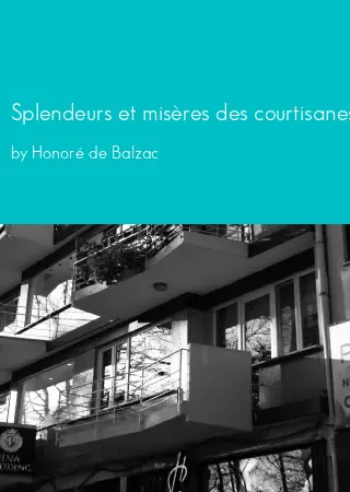 Splendeurs et misères des courtisanes - La Dernière incarnation de Vautrin by Honoré de Balzac pdf Book