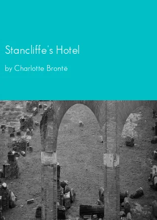 Stancliffe's Hotel by Charlotte Brontë pdf Book