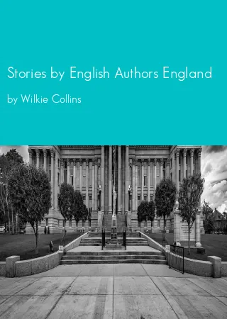 Stories by English Authors England by Wilkie Collins pdf Book