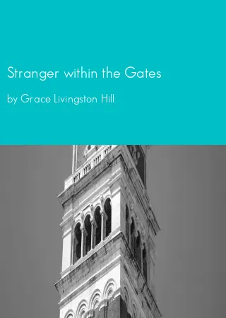 Stranger within the Gates by Grace Livingston Hill pdf Book