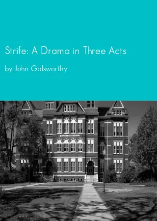 Strife: A Drama in Three Acts by John Galsworthy pdf Book