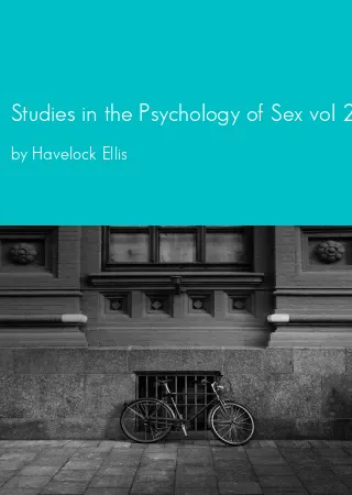 Studies in the Psychology of Sex vol 2 by Havelock Ellis pdf Book