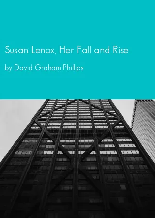 Susan Lenox, Her Fall and Rise by David Graham Phillips pdf Book