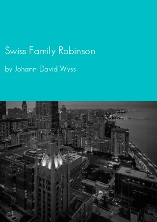 Swiss Family Robinson by Johann David Wyss pdf Book