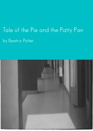 Tale of the Pie and the Patty Pan by Beatrix Potter pdf Book