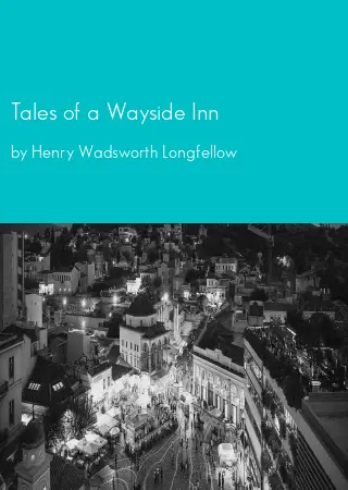 Tales of a Wayside Inn by Henry Wadsworth Longfellow pdf Book