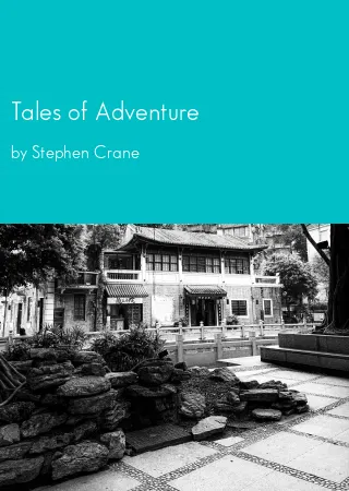 Tales of Adventure by Stephen Crane pdf Book