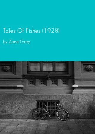 Tales Of Fishes (1928) by Zane Grey pdf Book