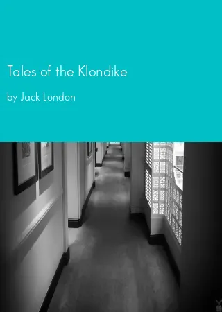 Tales of the Klondike by Jack London pdf Book