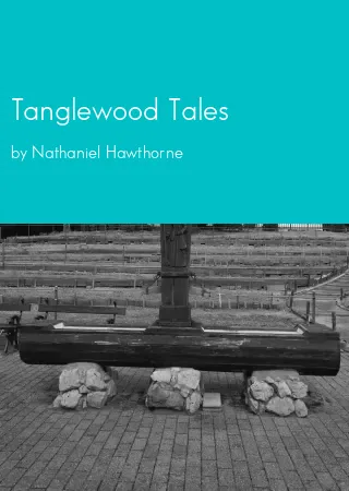 Tanglewood Tales by Nathaniel Hawthorne pdf Book