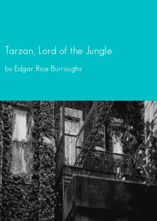 Tarzan, Lord of the Jungle by Edgar Rice Burroughs pdf Book