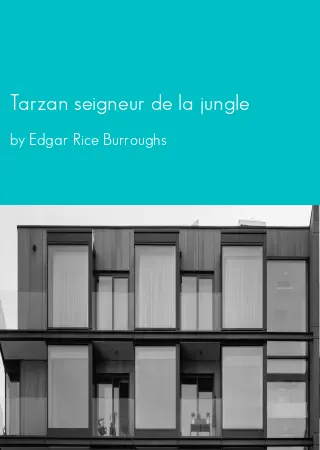 Tarzan seigneur de la jungle by Edgar Rice Burroughs pdf Book