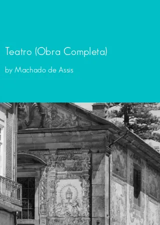 Teatro (Obra Completa) by Machado de Assis pdf Book