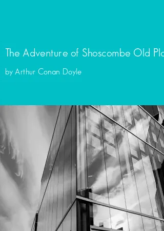 The Adventure of Shoscombe Old Place by Arthur Conan Doyle pdf Book