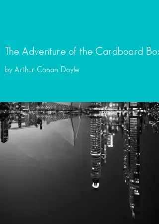 The Adventure of the Cardboard Box by Arthur Conan Doyle pdf Book