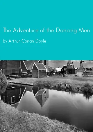 The Adventure of the Dancing Men by Arthur Conan Doyle pdf Book