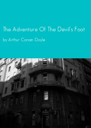 The Adventure Of The Devil's Foot by Arthur Conan Doyle pdf Book