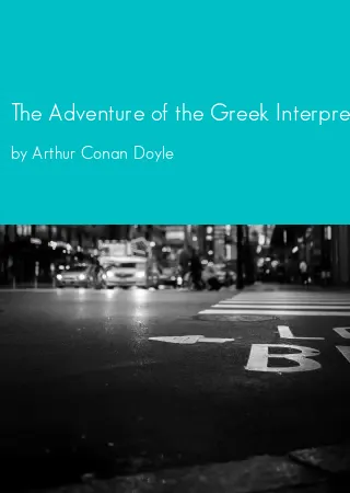 The Adventure of the Greek Interpreter by Arthur Conan Doyle pdf Book