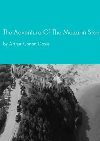 The Adventure Of The Mazarin Stone by Arthur Conan Doyle pdf Book