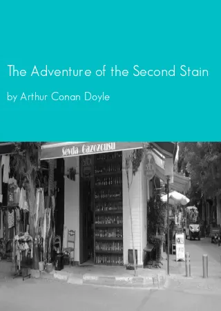 The Adventure of the Second Stain by Arthur Conan Doyle pdf Book