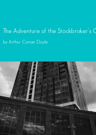 The Adventure of the Stockbroker's Clerk by Arthur Conan Doyle pdf Book