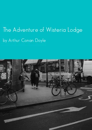 The Adventure of Wisteria Lodge by Arthur Conan Doyle pdf Book