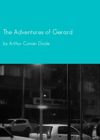 The Adventures of Gerard by Arthur Conan Doyle pdf Book