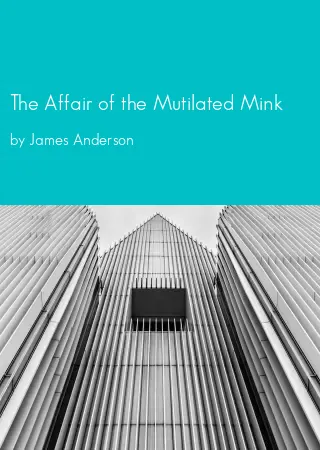 The Affair of the Mutilated Mink by James Anderson pdf Book