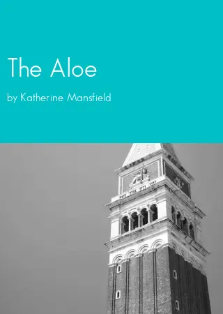 The Aloe by Katherine Mansfield pdf Book