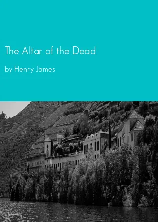 The Altar of the Dead by Henry James pdf Book