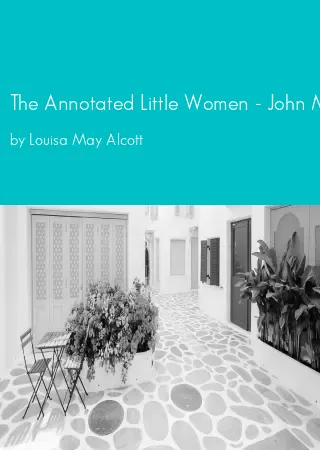 The Annotated Little Women - John Matteson by Louisa May Alcott pdf Book