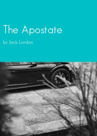 The Apostate by Jack London pdf Book