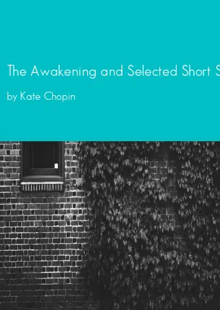 The Awakening and Selected Short Stories by Kate Chopin pdf Book