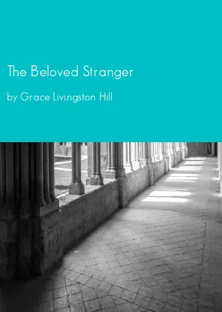 The Beloved Stranger by Grace Livingston Hill pdf Book