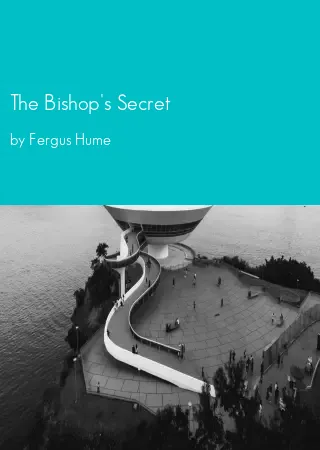 The Bishop's Secret by Fergus Hume pdf Book