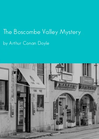 The Boscombe Valley Mystery by Arthur Conan Doyle pdf Book