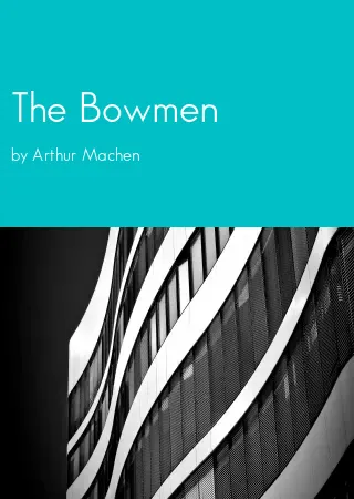 The Bowmen by Arthur Machen pdf Book