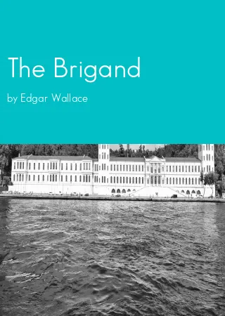 The Brigand by Edgar Wallace pdf Book