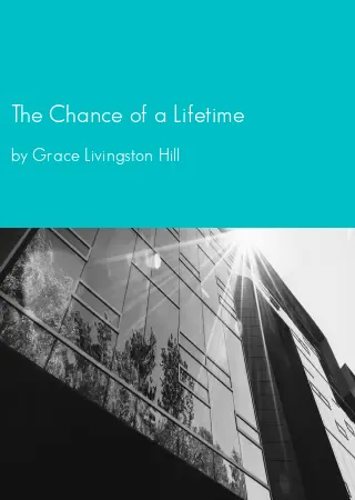 The Chance of a Lifetime by Grace Livingston Hill pdf Book