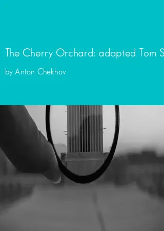 The Cherry Orchard: adapted Tom Stoppard by Anton Chekhov pdf Book