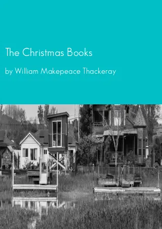 The Christmas Books by William Makepeace Thackeray pdf Book