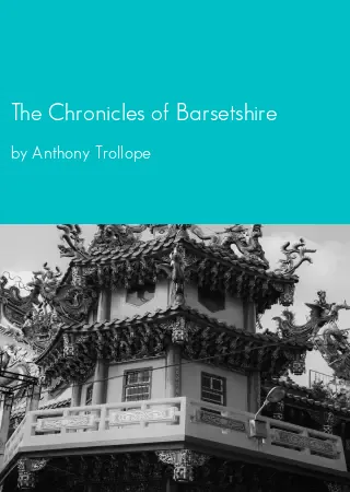 The Chronicles of Barsetshire by Anthony Trollope pdf Book