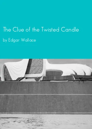 The Clue of the Twisted Candle by Edgar Wallace pdf Book