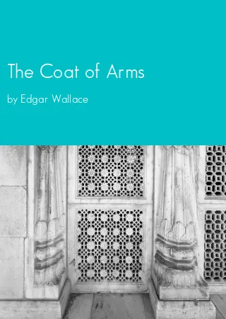 The Coat of Arms by Edgar Wallace pdf Book