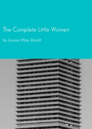 The Complete Little Women by Louisa May Alcott pdf Book