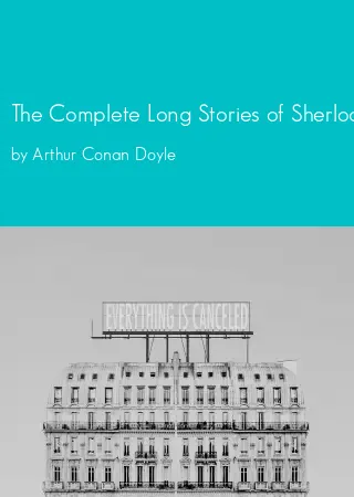 The Complete Long Stories of Sherlock Holmes by Arthur Conan Doyle pdf Book