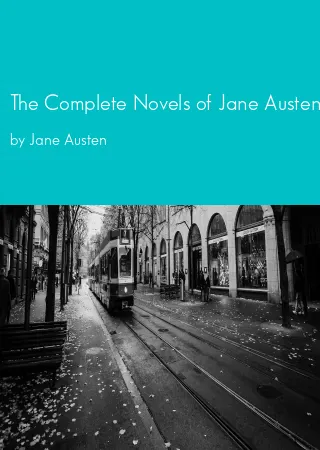 The Complete Novels of Jane Austen: Emma, Pride and Prejudice, Sense and Sensibility, Northanger Abbey, Mansfield Park, Persuasion, and Lady Susan: Emma, ... (w/Lady Susan) (The Heirloom Collection) by Jane Austen pdf Book