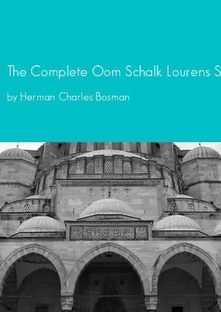 The Complete Oom Schalk Lourens Stories by Herman Charles Bosman pdf Book